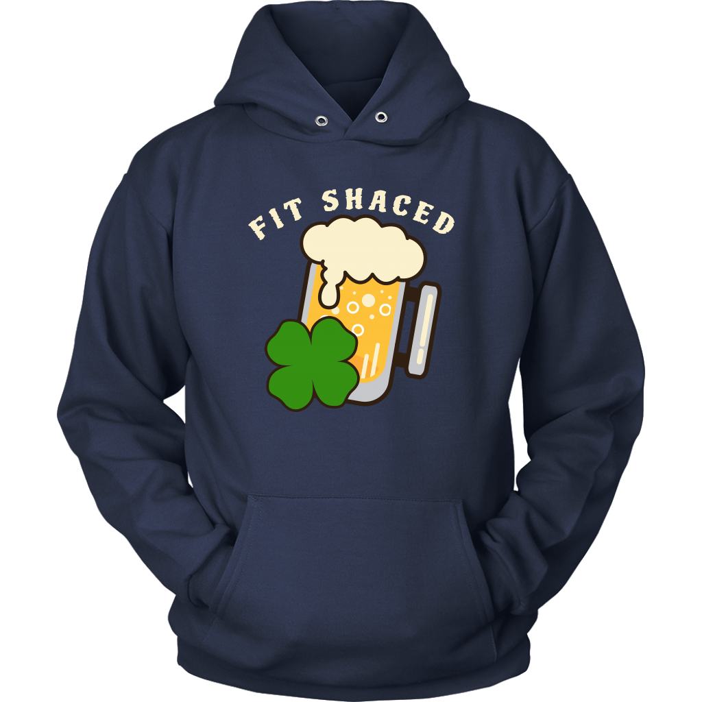 Fit Shaced St. Patrick's Day Funny Unisex Hoodie