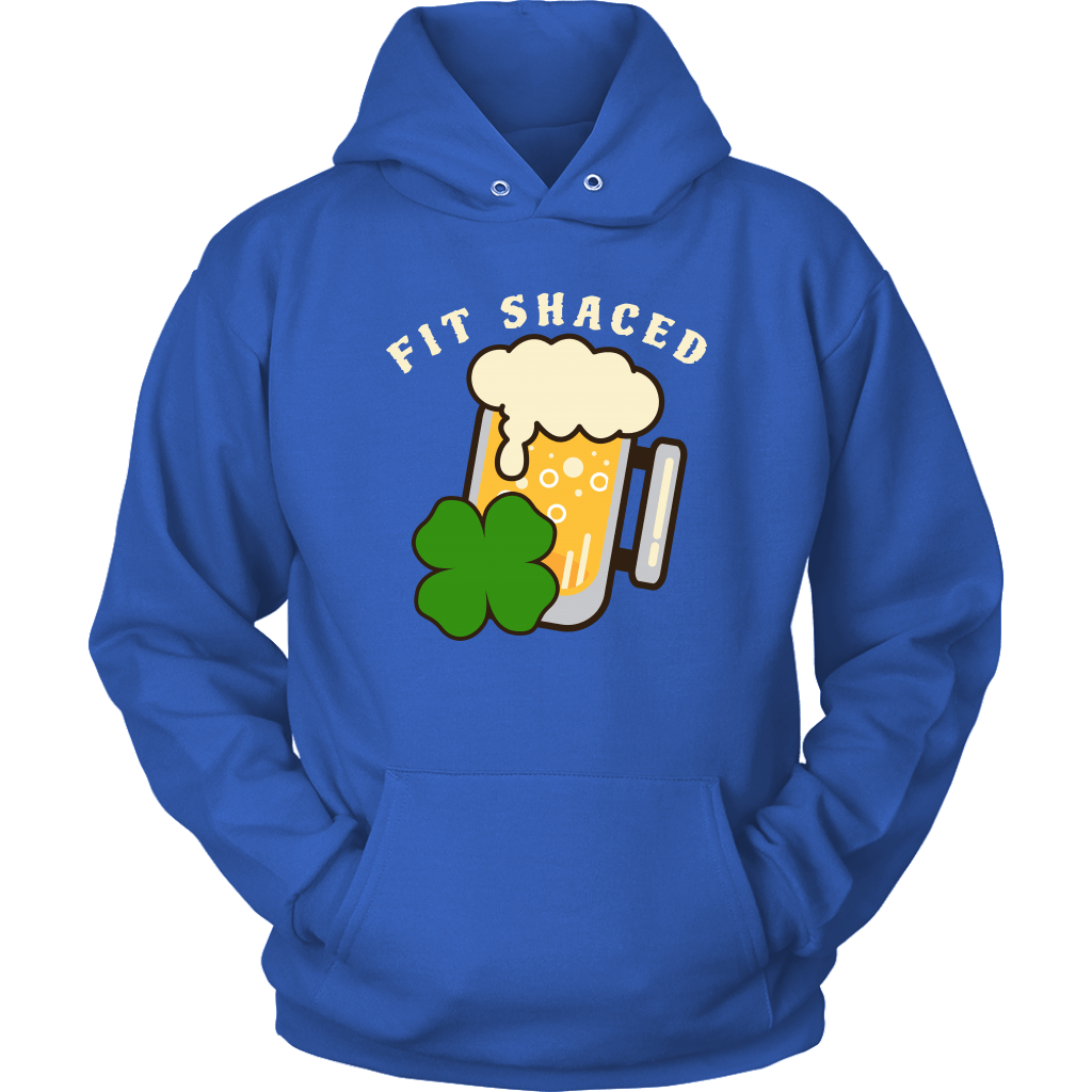 Fit Shaced St. Patrick's Day Funny Unisex Hoodie