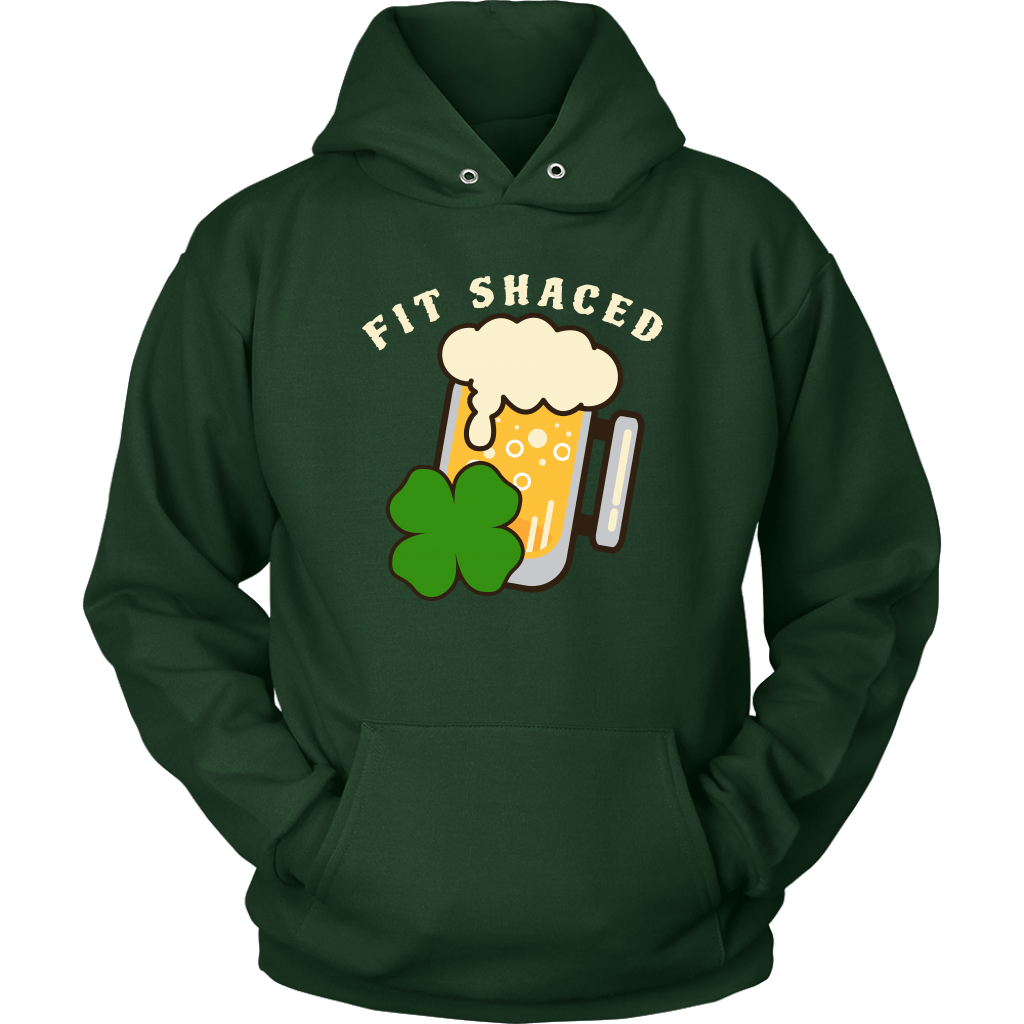 Fit Shaced St. Patrick's Day Funny Unisex Hoodie