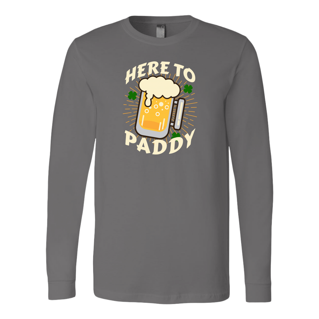 Here to Paddy St. Patrick's Day Funny Long Sleeve