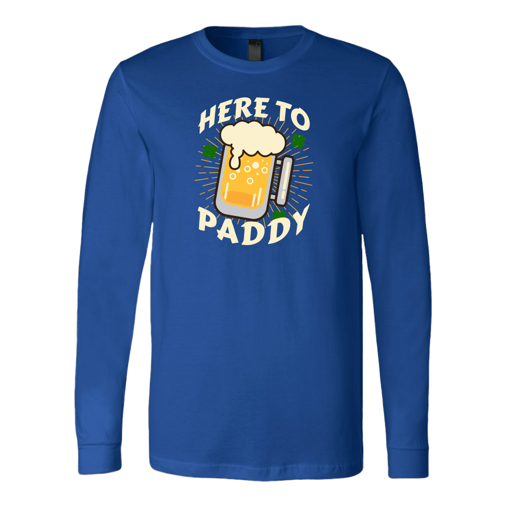 Here to Paddy St. Patrick's Day Funny Long Sleeve