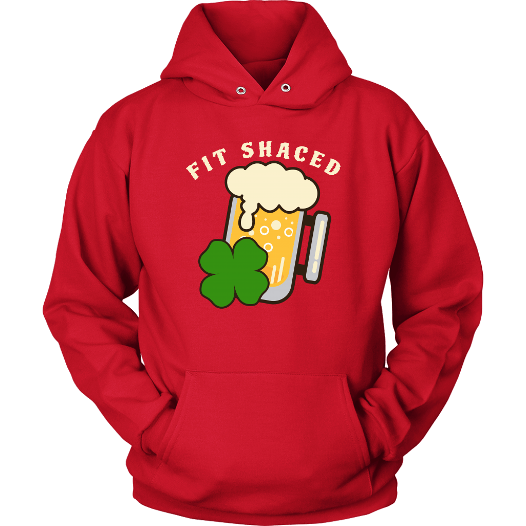 Fit Shaced St. Patrick's Day Funny Unisex Hoodie