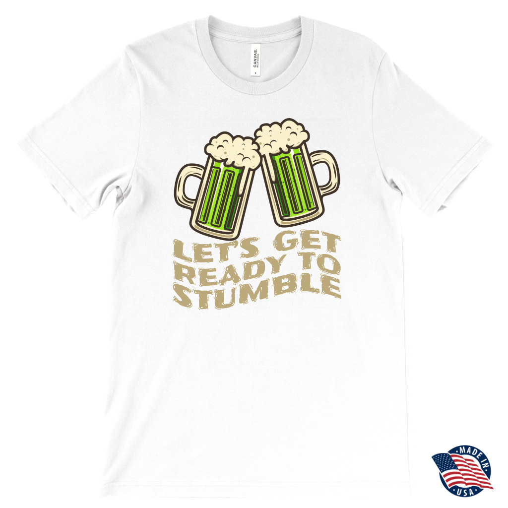 Let's Get Ready to Stumble St. Patrick's Day Funny T-shirt