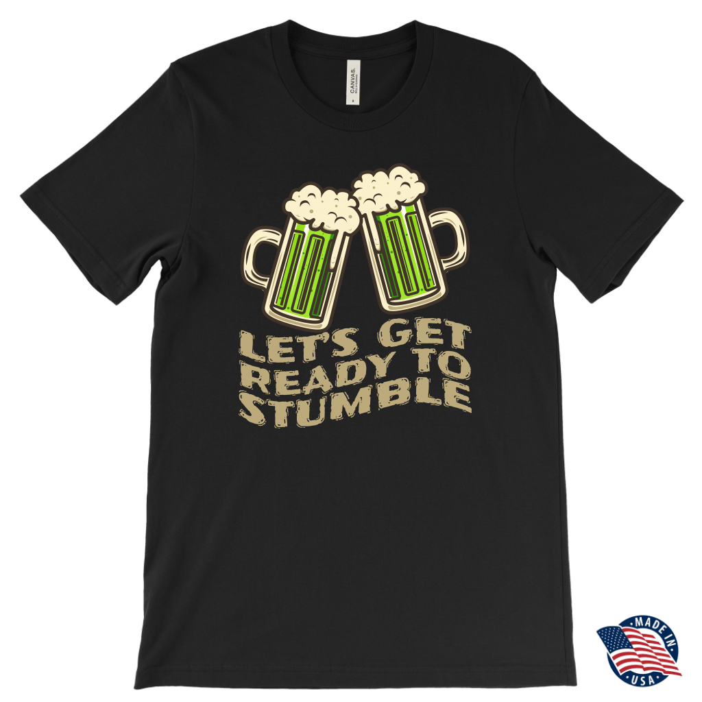 Let's Get Ready to Stumble St. Patrick's Day Funny T-shirt