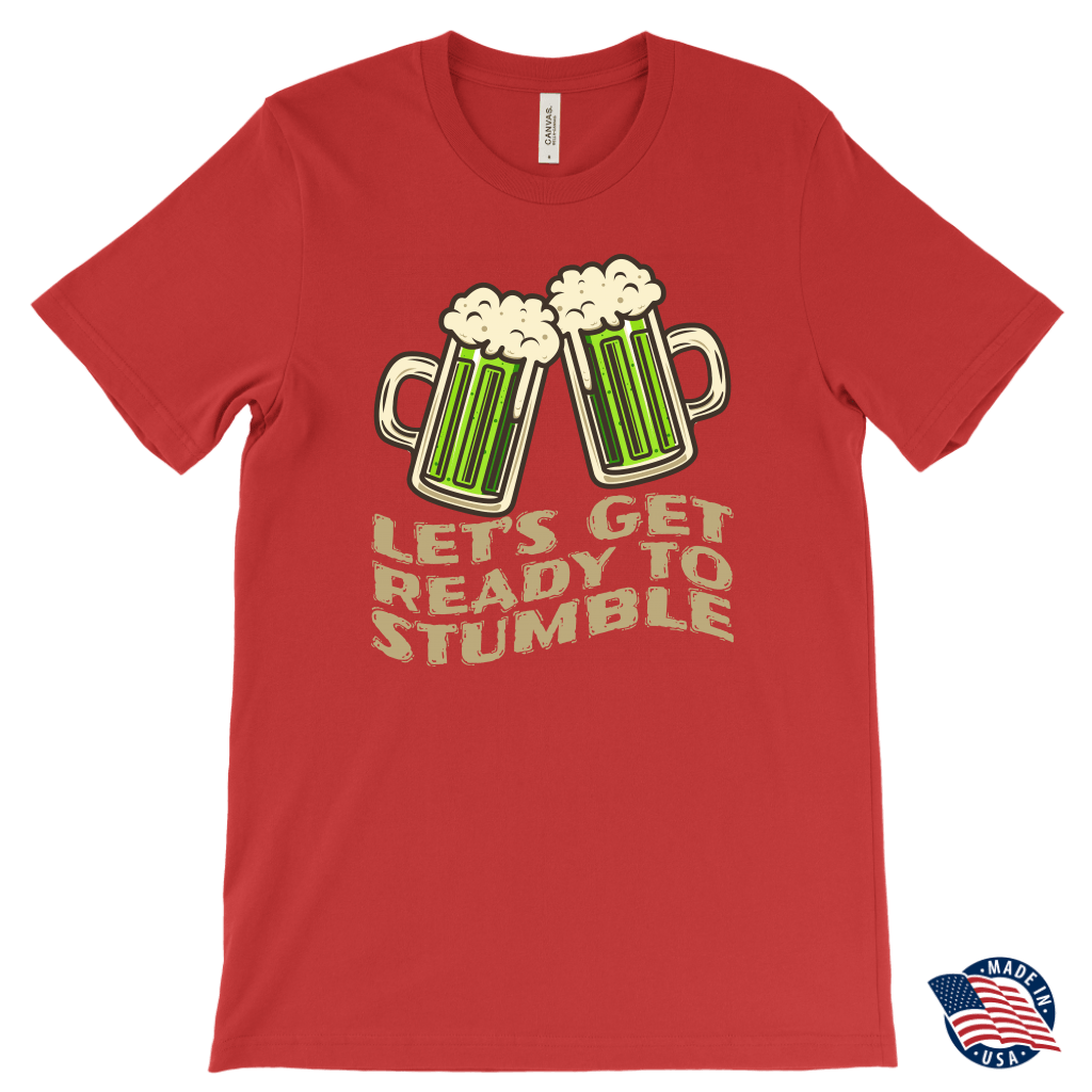 Let's Get Ready to Stumble St. Patrick's Day Funny T-shirt